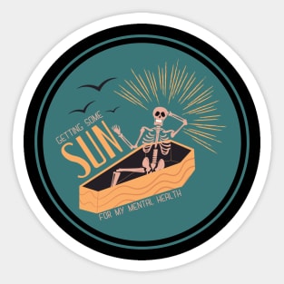 Getting Some Sun For My Mental Health - Funny Skeleton Sticker